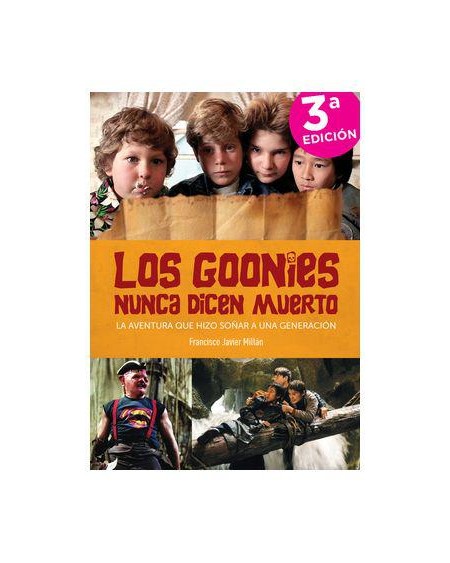 LOS GOONIES NUNCA DICEN MUERTO  