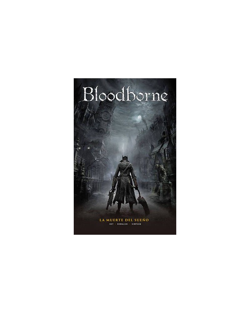 Bloodborne 01 La Muerte del Sueño Bloodborne 01 La Muerte del Sueño