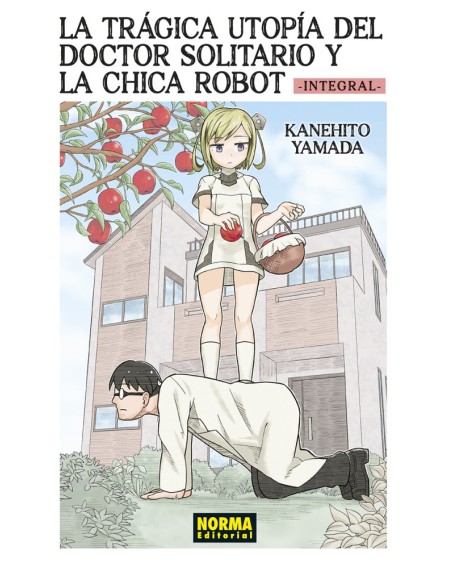 LA TRÁGICA UTOPÍA DEL DOCTOR SOLITARIO Y LA CHICA ROBOT (INTEGRAL)