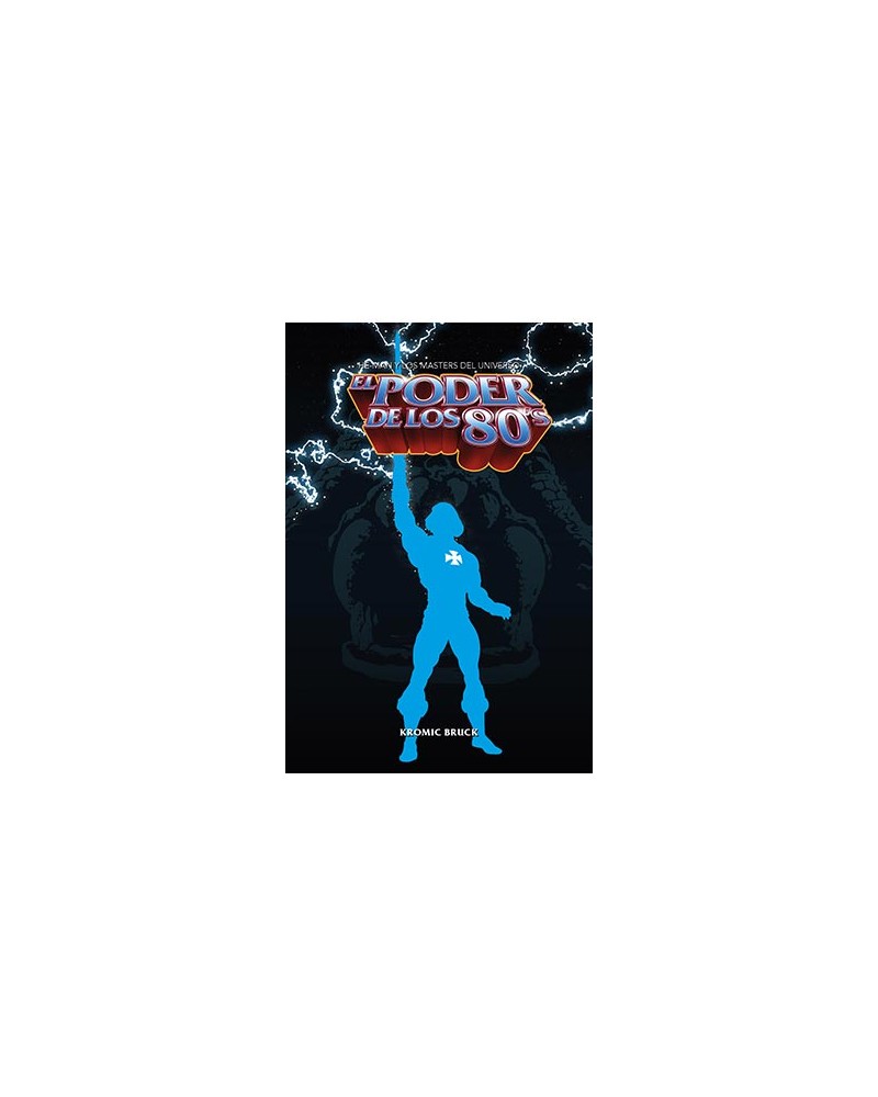 EL PODER DE LOS 80  HE-MAN Y LOS MASTERS DEL UNIVE